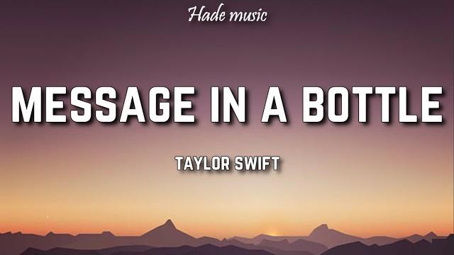 Taylor swift - message in a bottle (lyrics) Taylor swift - message in a bottle (lyrics)