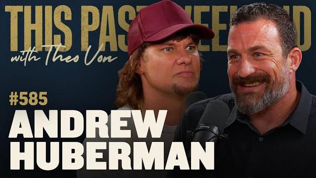 Andrew huberman | this past weekend w/ theo von #585 Andrew huberman | this past weekend w/ theo von #585