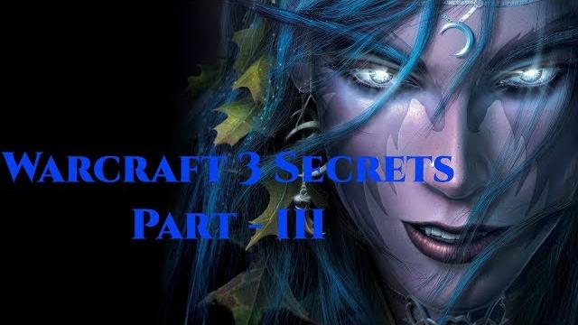 Secret places and things in warcraft 3 - part 3 Secret places and things in warcraft 3 - part 3
