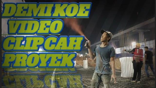 Demi koe vidio clip cah proyek Demi koe vidio clip cah proyek