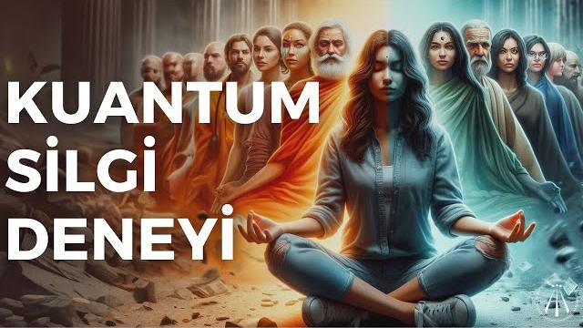 Kuantum silgi deneyi / kaderi değiştirmek mümkün mü? Kuantum silgi deneyi / kaderi değiştirmek mümkün mü?