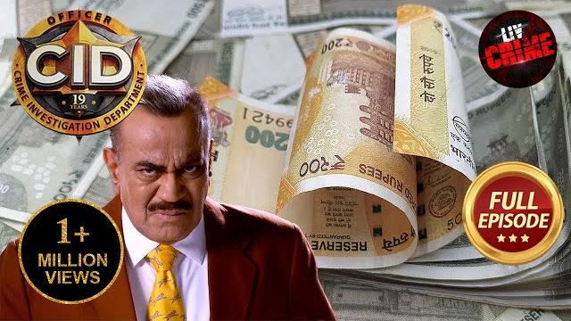 Cid के सामने आया fake currency का सबसे बड़ा scam | cid | सी.आई.डी. | latest episode | 22 jan 2025 Cid के सामने आया fake currency का सबसे बड़ा scam | cid | सी.आई.डी. | latest episode | 22 jan 2025