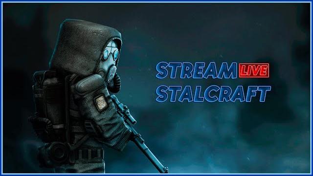 Stalcraft x | stream Stalcraft x | stream