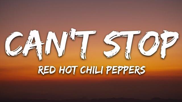 Red hot chili peppers - can't stop (lyrics) Red hot chili peppers - can't stop (lyrics)