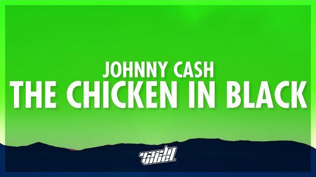 Johnny cash - the chicken in black (lyrics) | i said stick em up everybody i'm robbing this place Johnny cash - the chicken in black (lyrics) | i said stick em up everybody i'm robbing this place
