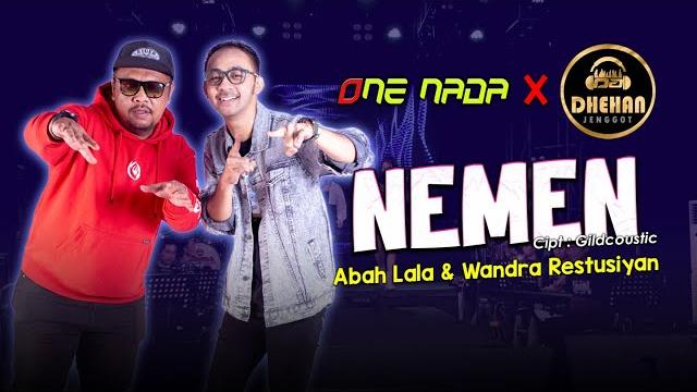 Nemen - abah lala ft wandra | official one nada Nemen - abah lala ft wandra | official one nada