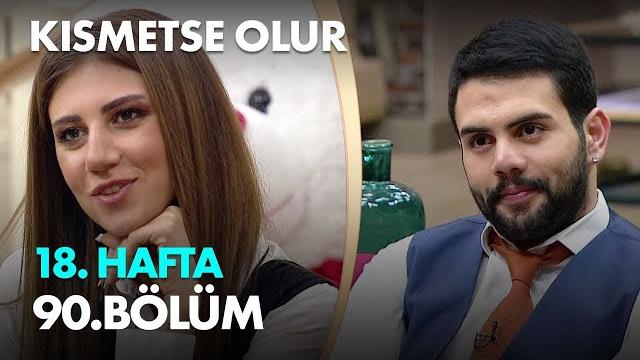 Kısmetse olur 18. hafta 90. bölüm - full bölüm Kısmetse olur 18. hafta 90. bölüm - full bölüm