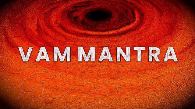 Vam mantara 🟠 108 times 🟠 sacral chakra music 🟠 Vam mantara 🟠 108 times 🟠 sacral chakra music 🟠