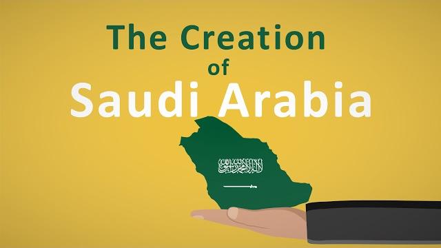 The creation of saudi arabia explained The creation of saudi arabia explained