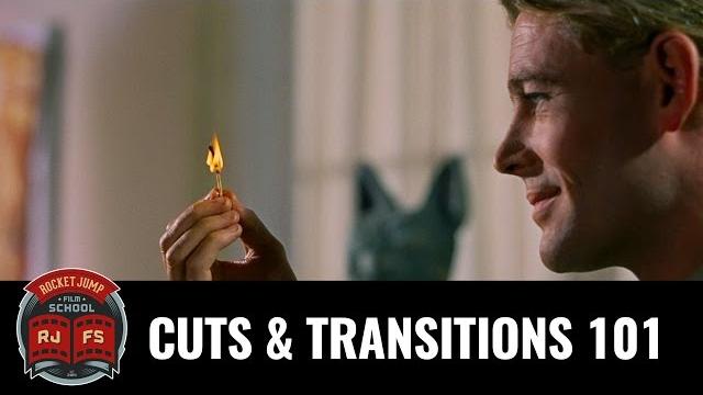 Cuts & transitions 101 Cuts & transitions 101
