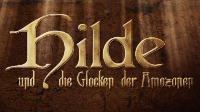 Hilde und die glocken der amazonen Hilde und die glocken der amazonen