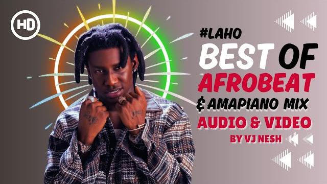 Best of afrobeats & amapiano mix |vj nesh feat. davido, shallipopi, rema, asake, laho, offa me Best of afrobeats & amapiano mix |vj nesh feat. davido, shallipopi, rema, asake, laho, offa me