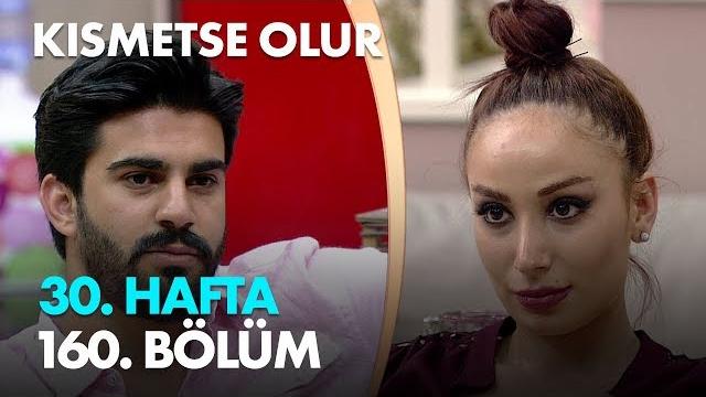 Kısmetse olur 30. hafta 160. bölüm - full bölüm Kısmetse olur 30. hafta 160. bölüm - full bölüm
