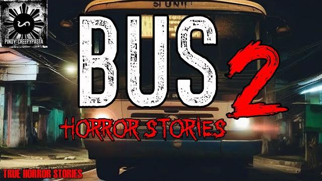 Bus 2 | tagalog stories | pinoy creepypasta Bus 2 | tagalog stories | pinoy creepypasta