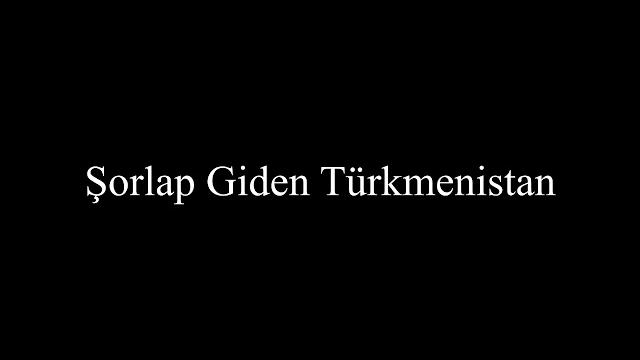 Türkmenistan. şorlap giden türkmenistan. Türkmenistan. şorlap giden türkmenistan.