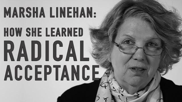 How she learned radical acceptance | marsha linehan How she learned radical acceptance | marsha linehan