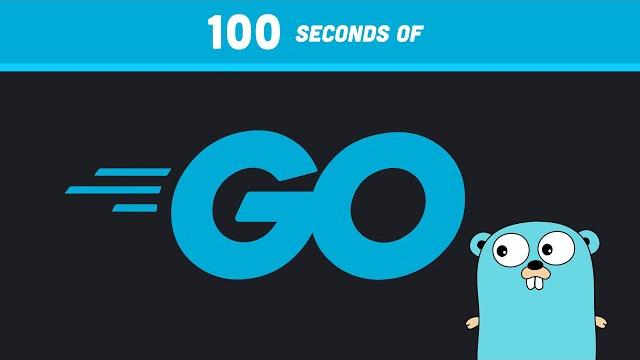 Go in 100 seconds Go in 100 seconds