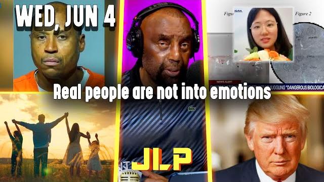 Real people are not into emotions | jlp wed 6-4-25 Real people are not into emotions | jlp wed 6-4-25