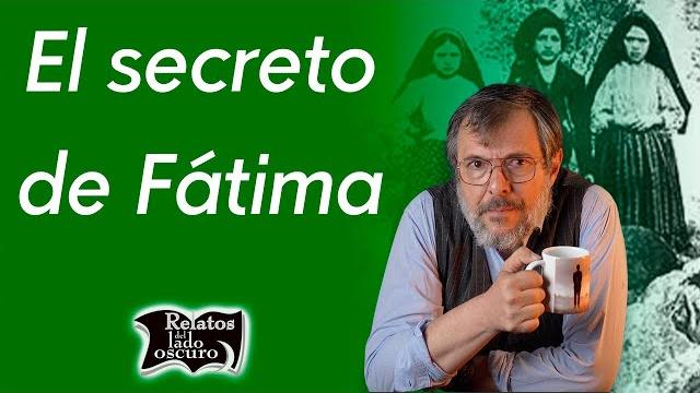 El secreto de fátima | relatos del lado oscuro El secreto de fátima | relatos del lado oscuro