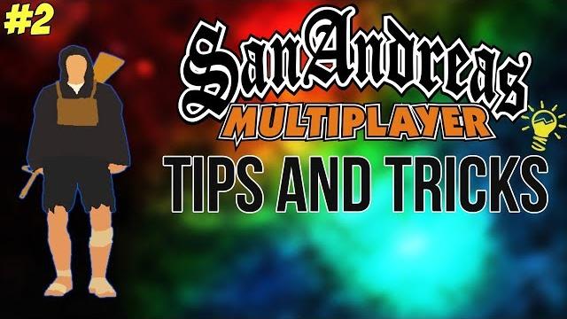 Samp - tips and tricks ii Samp - tips and tricks ii