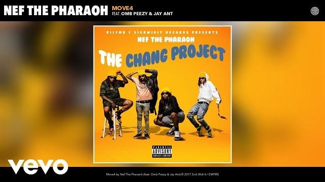 Nef the pharaoh - move4 (audio) ft. omb peezy, jay ant Nef the pharaoh - move4 (audio) ft. omb peezy, jay ant