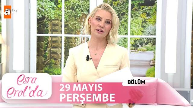 Esra erol'da 29 mayıs 2025 | tek parça Esra erol'da 29 mayıs 2025 | tek parça
