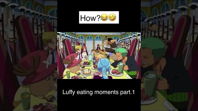 Luffy eating moments part.1#luffy #luffyeatingmoment #onepiece Luffy eating moments part.1#luffy #luffyeatingmoment #onepiece
