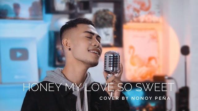 Honey my love so sweet - april boys (cover by nonoy peña) Honey my love so sweet - april boys (cover by nonoy peña)