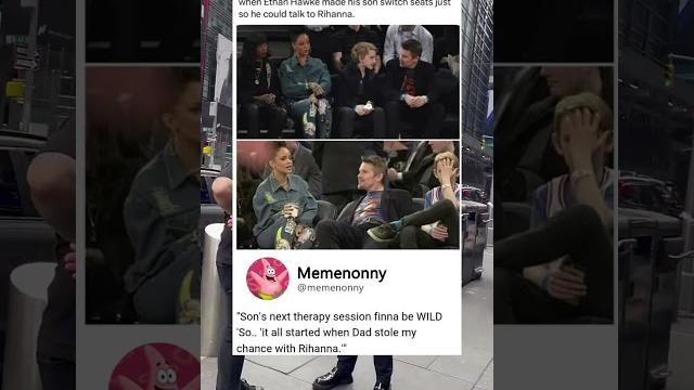 When ethan hawke made his son switch seats so he could talk to rihanna. #meme #memes #funny When ethan hawke made his son switch seats so he could talk to rihanna. #meme #memes #funny