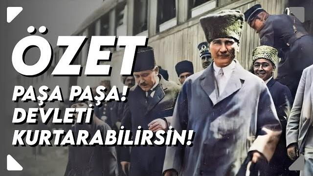 Paşa paşa! devleti kurtarabilirsin! Paşa paşa! devleti kurtarabilirsin!