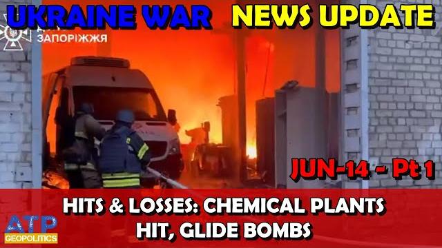 Ukraine war news update (20250614a): pt 1 - overnight & other news: chemical plants hit Ukraine war news update (20250614a): pt 1 - overnight & other news: chemical plants hit