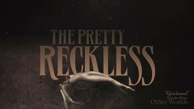 The pretty reckless - “quicksand” The pretty reckless - “quicksand”