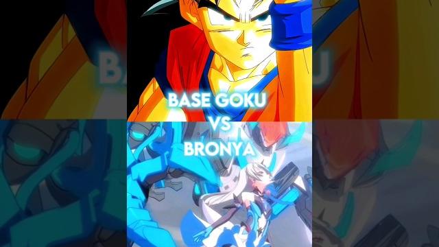 Base goku vs bronya Base goku vs bronya