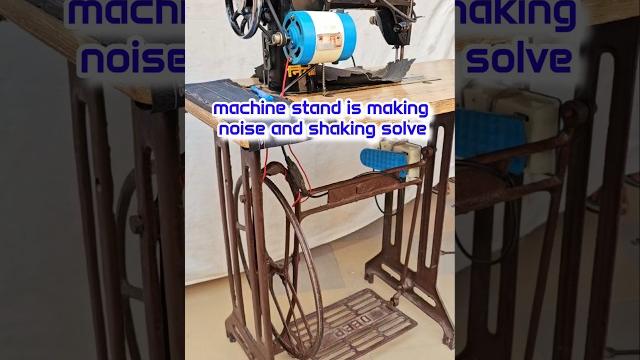 Machine stand is making noise and shaking problem solve|| silai machine tips #machinerepair Machine stand is making noise and shaking problem solve|| silai machine tips #machinerepair