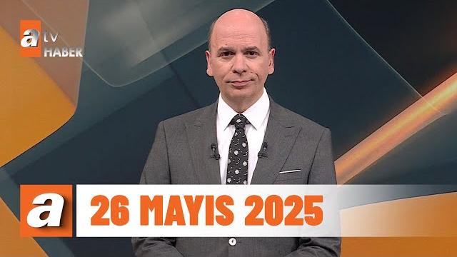 Atv ana haber | 26 mayıs 2025 Atv ana haber | 26 mayıs 2025