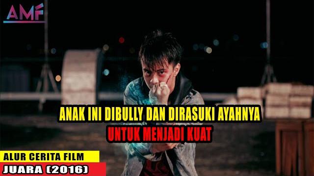 Karena dibully , bisma smash dirasuki ayahnya untuk melawan | alur cerita film juara Karena dibully , bisma smash dirasuki ayahnya untuk melawan | alur cerita film juara