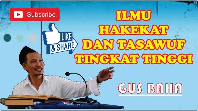Gus baha || ilmu hakekat dan tasawuf tingkat tinggi Gus baha || ilmu hakekat dan tasawuf tingkat tinggi