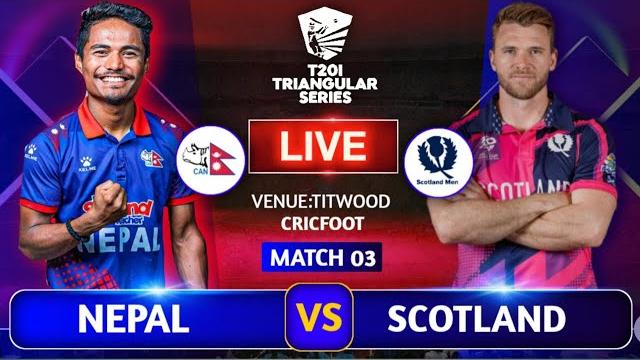 Nepal vs scotland cricket live score & commentary | t20i tri series 3rd match | cricfoot nepal Nepal vs scotland cricket live score & commentary | t20i tri series 3rd match | cricfoot nepal