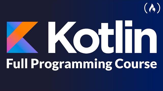 Learn kotlin programming – full course for beginners Learn kotlin programming – full course for beginners