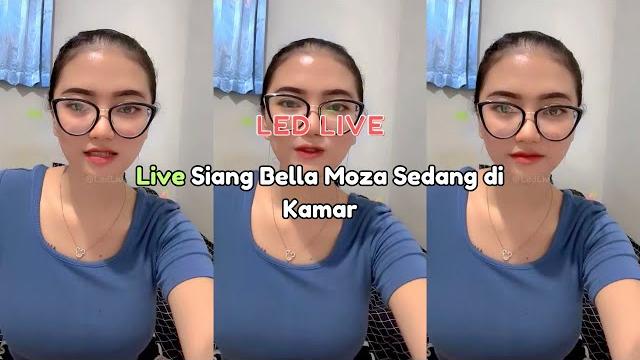 Live siang bella moza sedang di kamar Live siang bella moza sedang di kamar