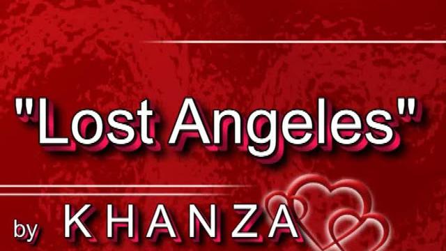 "lost angeles" by khanza "lost angeles" by khanza