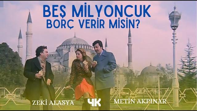 Beş milyoncuk borç verir misin? türk filmi | full | 4k ultra hd | zeki alasya | metin akpınar Beş milyoncuk borç verir misin? türk filmi | full | 4k ultra hd | zeki alasya | metin akpınar