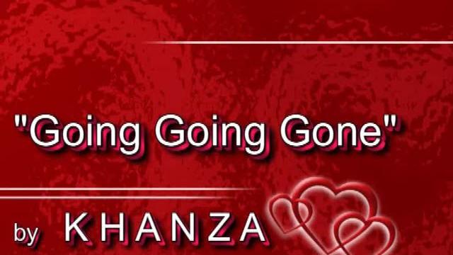"going going gone" by khanza "going going gone" by khanza