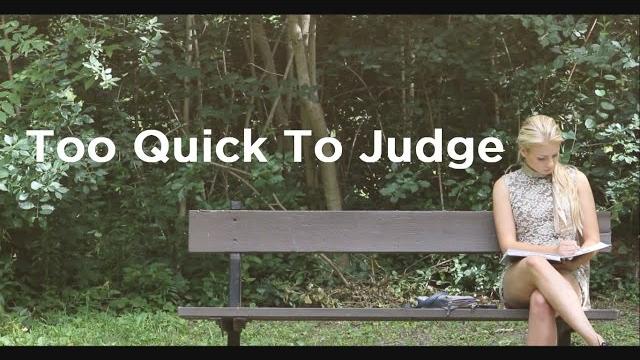 Too quick to judge (touching short-film) Too quick to judge (touching short-film)