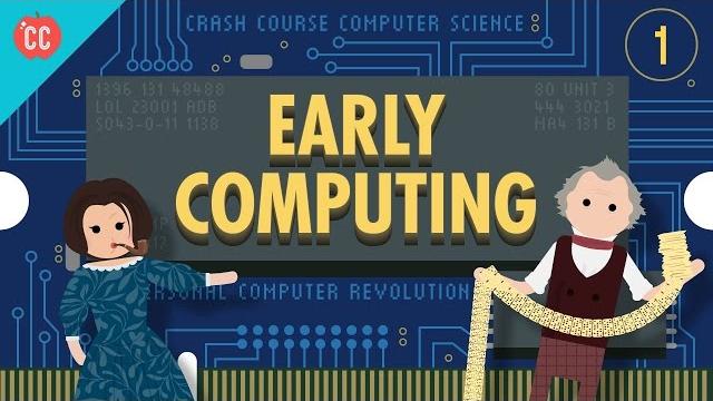 Early computing: crash course computer science #1 Early computing: crash course computer science #1