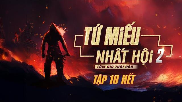 Tứ miếu nhất hội | thiên 2 - tập 10 kết | truyện tâm linh lâm gia thái bảo - nguyễn huy diễn đọc Tứ miếu nhất hội | thiên 2 - tập 10 kết | truyện tâm linh lâm gia thái bảo - nguyễn huy diễn đọc