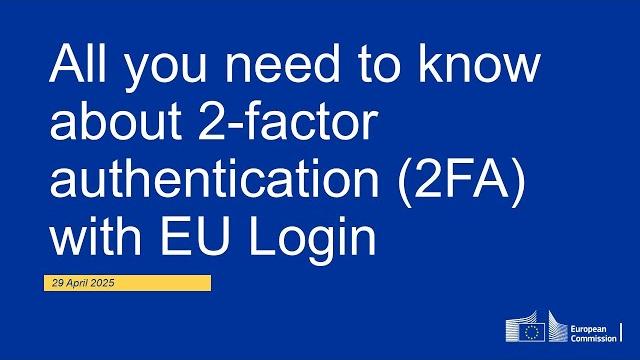 All you need to know about 2-factor authentication (2fa) with eu login (29 april 2025) All you need to know about 2-factor authentication (2fa) with eu login (29 april 2025)