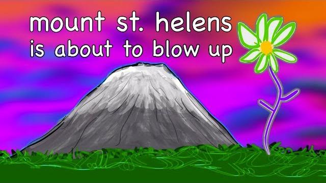 Mount st. helens is about to blow up Mount st. helens is about to blow up