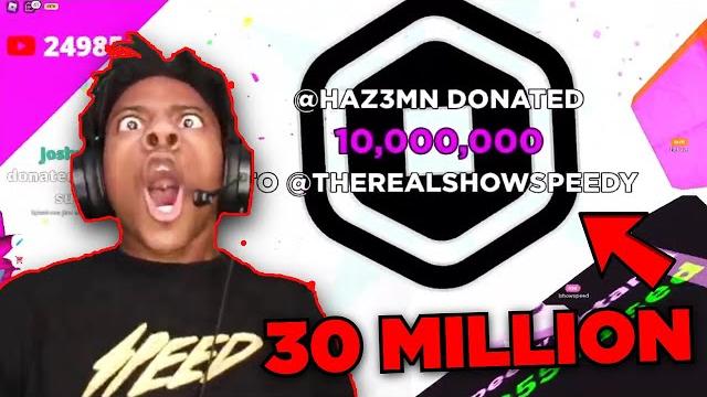 Ishowspeed gets donated $30,000,000 robux in pls donate Ishowspeed gets donated $30,000,000 robux in pls donate