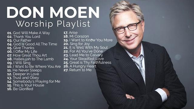 Don moen nonstop praise and worship playlist Don moen nonstop praise and worship playlist